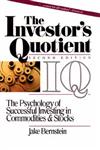 The Investor's Quotient The Psychology of Successful Investing in Commodities & Stocks 2nd Edition,0471558761,9780471558767
