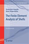The Finite Element Analysis of Shells - Fundamentals 2nd Edition,3642164072,9783642164071