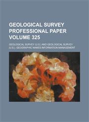 Geological Survey professional paper Volume 325,1230008748,9781230008745