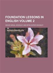 Foundation lessons in English Volume 2,1150216484,9781150216480