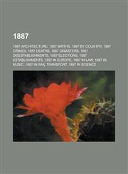 1887 Michelson-Morley Experiment, List of State Leaders in 1887, 1887 in Poetry, List of Sovereign States in 1887, 1887 in,1157582370,9781157582373