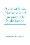 Aristotle on Nature and Incomplete Substance,0521560810,9780521560818