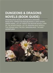 Dungeons & Dragons novels (Book Guide) Dragonlance novels, Dungeons & Dragons novelists, Forgotten Realms novels, Gary Gygax, Simon Hawke,1158164610,9781158164615