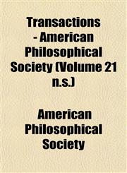 Transactions - American Philosophical Society (Volume 21 n.s.),1153255251,9781153255257
