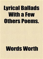 Lyrical Ballads With a Few Others Poems.,1154775410,9781154775419