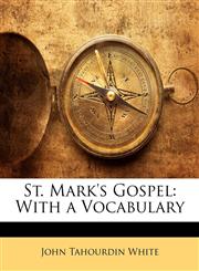St. Mark's Gospel With a Vocabulary,1147782709,9781147782707