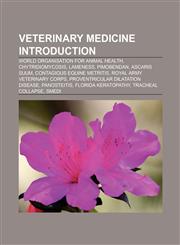 Veterinary medicine Introduction Feather-plucking, Gapeworm, Jaagsiekte sheep retrovirus, Royal Army Veterinary Corps, Mark Evans,115728230X,9781157282303