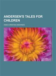 Andersen's Tales for Children,1230257640,9781230257648