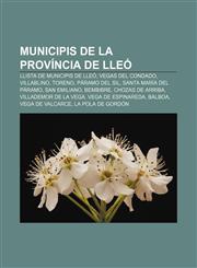 Municipis de la província de Lleó Llista de municipis de Lleó, Vegas del Condado, Villablino, Toreno, Páramo del Sil, Santa María del Páramo,1232743453,9781232743453