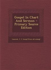 Gospel In Chart And Sermon - Primary Source Edition,1295075733,9781295075737