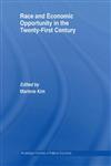 Race & Economic Opportunity in the Twenty-First Century,0415371791,9780415371797