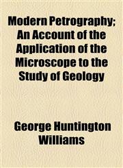 Modern Petrography; An Account of the Application of the Microscope to the Study of Geology,1154502805,9781154502800