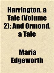 Harrington, a Tale (Volume 2); And Ormond, a Tale,1152282549,9781152282544