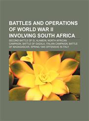 Battles and operations of World War II involving South Africa Second Battle of El Alamein, North African Campaign, Battle of Gazala,1157577504,9781157577508