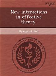 New interactions in effective theory.,1249069467,9781249069461