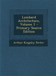 Lombard Architecture, Volume 1 - Primary Source Edition,1287533833,9781287533832
