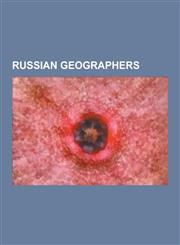 Russian Geographers Peter Kropotkin, Mikhail Lomonosov, Nikolai Vavilov, Nikolai Przhevalsky, Lev Gumilev, Jan Czerski, Nicolae Milescu, V,1230637168,9781230637167