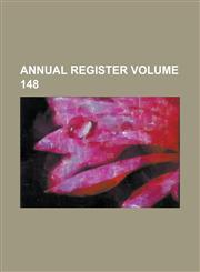 Annual Register Volume 148,1236976169,9781236976161
