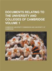 Documents relating to the University and colleges of Cambridge Volume 1,1230190198,9781230190198
