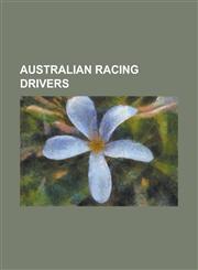 Australian Racing Drivers Aaron Caratti, Adam Brand, Adam Macrow, Alan Gurr, Alan Jones (Racing Driver), Alex Davison, Alfredo Costanzo, Alf Bar,1156086655,9781156086650