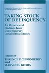 Taking Stock of Delinquency An Overview of Findings from Contemporary Longitudinal Studies,030647364X,9780306473647