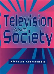 Television and Society The Social Analysis of Time,0745614361,9780745614366