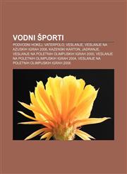 Vodni športi Podvodni hokej, Vaterpolo, Veslanje, Veslanje na Azijskih igrah 2006, Kazenski karton, Jadranje,1233018507,9781233018505