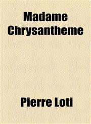 Madame Chrysantheme,1153638908,9781153638906