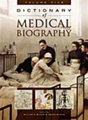 Dictionary of Medical Biography 5 Vols.,0313328773,9780313328770