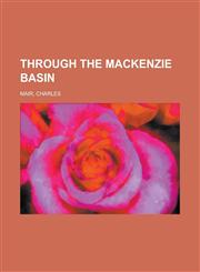 Through the MacKenzie Basin,1443220701,9781443220705