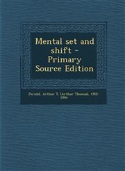 Mental set and shift - Primary Source Edition,1295721724,9781295721726