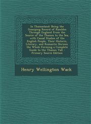 In Thamseland Being the Gossiping Record of Rambles Through England from the Source of the Thames to the Sea, with Casual Studies of,128793353X,9781287933533