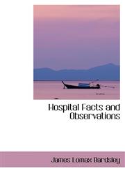 Hospital Facts and Observations,1103628488,9781103628483
