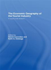 The Economic Geography of the Tourist Industry: A Supply-Side Analysis,0415164117,9780415164115