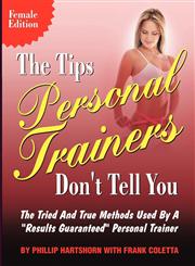 The Tips Personal Trainers Don't Tell You Female Edition,1742840299,9781742840291