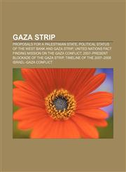 Gaza Strip Proposals for a Palestinian state, Political status of the West Bank and Gaza Strip,1156479428,9781156479421