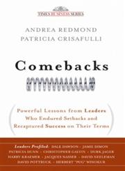 Comebacks Powerful Lessons Leaders Who Endured Setbacks and Recaptured Success on their terms,8126528273,9788126528271