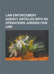 Law Enforcement Agency Articles with No Operations Jurisdiction Link Devon and Cornwall Police, Hampshire Constabulary,1233062271,9781233062270