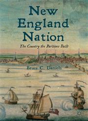 New England Nation The Country The Puritans Built,1137025611,9781137025616