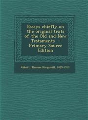 Essays Chiefly on the Original Texts of the Old and New Testaments - Primary Source Edition,1294347861,9781294347866