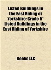 Listed Buildings in the East Riding of Yorkshire Grade Ii* Listed Buildings in the East Riding of Yorkshire,1157870724,9781157870722