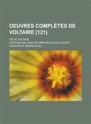 Oeuvres Completes de Voltaire; Vie de Voltaire (121 ),1153444003,9781153444002