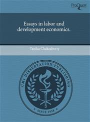 Essays in labor and development economics.,1243627514,9781243627513