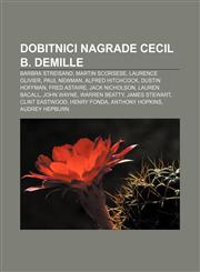 Dobitnici nagrade Cecil B. DeMille Barbra Streisand, Martin Scorsese, Laurence Olivier, Paul Newman, Alfred Hitchcock, Dustin Hoffman,1233343394,9781233343393
