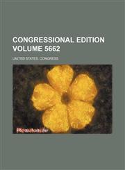 Congressional edition Volume 5662,1236550153,9781236550156