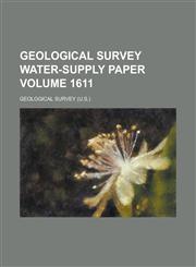 Geological Survey Water-Supply Paper Volume 1611,1234067056,9781234067052