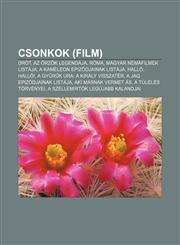 Csonkok (Film) Drot, AZ Rz K Legendaja, Roma, Magyar Nemafilmek Listaja, a Kameleon Epizodjainak Listaja, Hallo, Hallo!,1233347470,9781233347476