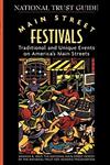 Main Street Festivals Traditional and Unique Events on America's Main Streets 1st Edition,0471192902,9780471192909