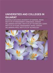 Universities and colleges in Gujarat Maharaja Sayajirao University of Baroda, Indian Institute of Management Ahmedabad,1156649188,9781156649183