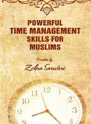 Powerful Time Management Skills For Muslims,0982312539,9780982312537
